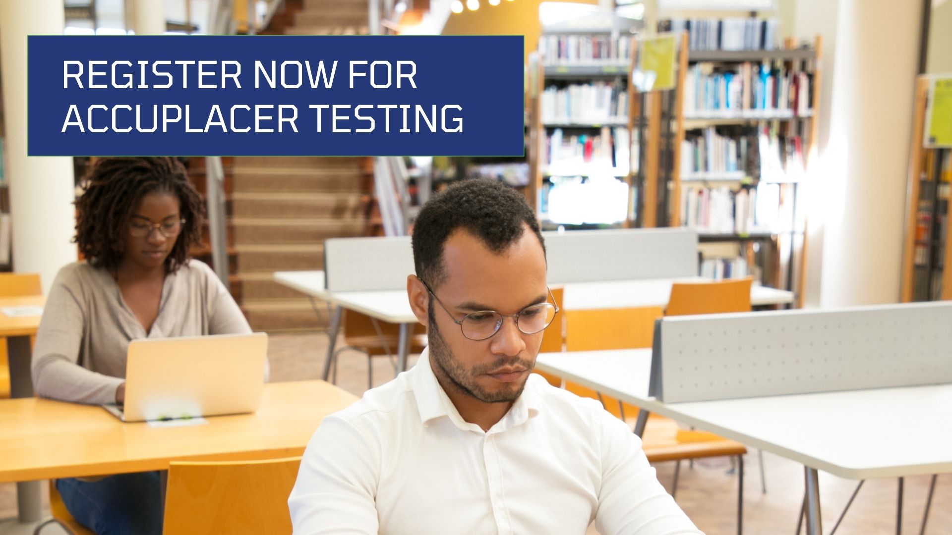 Register Now for Accuplacer Testing