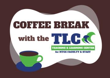 Coffee Break with the Teaching and Learning Center